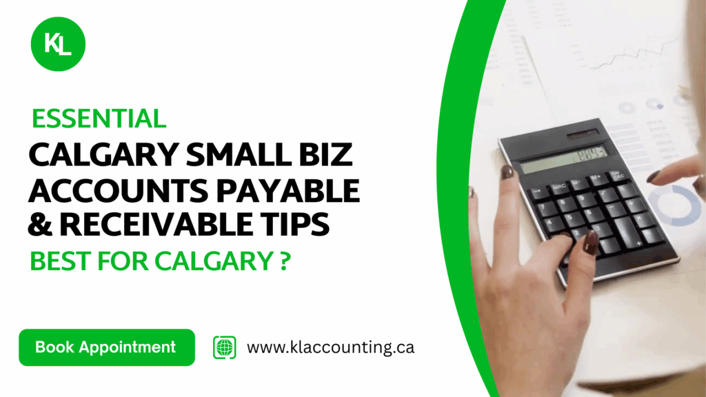 Accounts Payable & Receivable Tips for Calgary Small Businesses
