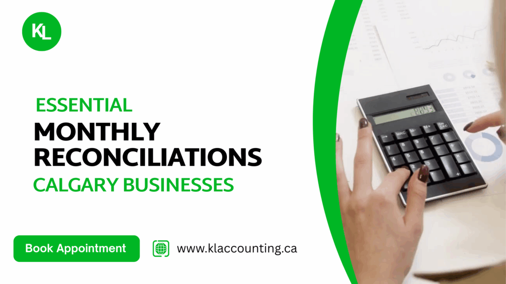 Monthly Reconciliations for Calgary Businesses | KL Accounting